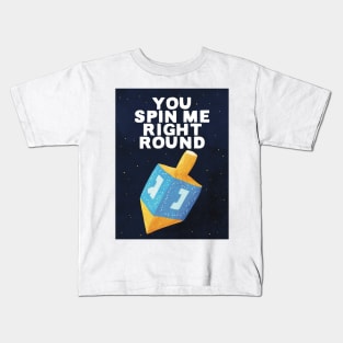 You Spin Me Right Round Kids T-Shirt